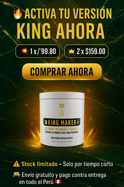 👑 KING MAKER – Potenciador Masculino 13 en 1 ¿Listo para recuperar tu energía y volver a sentirte en control? 👑